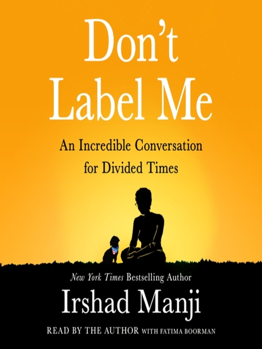 Title details for Don't Label Me by Irshad Manji - Available